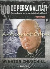 100 De Personalitati - Winston Churchill - Nr.: 54 - Exemplar Infoliat foto