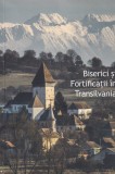 Biserici si fortificatii in Transilvania