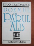 Ioana Diaconescu - Poemul cu parul alb (1994)