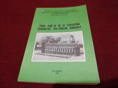 VASILE POPESCU - CAND CUM SI CU CE EXECUTAM SEMANATUL CULTURILOR AGRICOLE 1994 foto