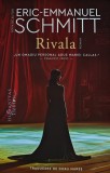 Rivala Eric-Emmanuel Schmitt 2024 Humanitas Roman Coperta Brosata 98 Pagini