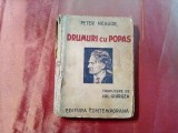 DRUMURI CU POPAS - Peter Neagoe - Jul. Giurgea (traducere) - 1943, 434 p.