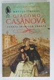 GIACOMO CASANOVA , SONATA INIMILOR FRANTE de MATTEO STRUKUL , 2019