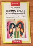 Psihoterapia ca relatie a schimbarii individuale de Dan Gogleaza. Collegium