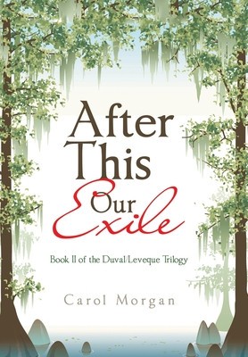 After This Our Exile: Book Ii of the Duval/Leveque Trilogy foto