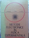 METODE ELECTRONICE IN FIZICA EXPERIMENTALA-I. SPANULESCU, I. DIMA, R. PARVAN-227579