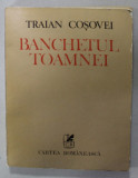 BANCHETUL TOAMNEI ,versuri de TRAIAN COSOVEI , 1984