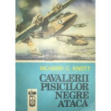 Richard Knott - Cavalerii pisicilor negre ataca (Editia: 1990)