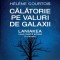 Calatorie pe valuri de galaxii. Laniakea noua noastra adresa in Univers &ndash; Helene Courtois