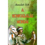 A honfoglal&aacute;s mond&aacute;i - Benedek Elek