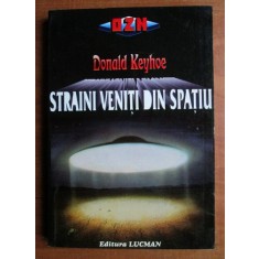 Donald Keyhoe - Straini veniti din spatiu