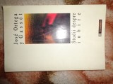 Studii despre iubire - Jose Ortega y Gasset / editura Humanitas , an 1995 238 pagini