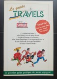Le guide TRAVELS. Le premier guide pratique du jeune voyageur - Marc Santenac, Marc Lacouture (limba franceză)