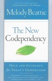 The New Codependency: Help and Guidance for Today&#039;s Generation