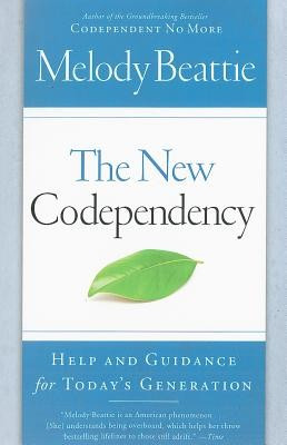 The New Codependency: Help and Guidance for Today&amp;#039;s Generation foto