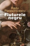 Fluturele negru - Paperback brosat - Radu Paraschivescu - Humanitas