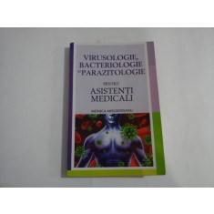 VIRUSOLOGIE, BACTERIOLOGIE SI PARAZITOLOGIE - PENTRU ASISTENTI MEDICALI - MONICA MOLDOVEANU
