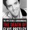 The Mysteries Surrounding the Death of Elvis Presley