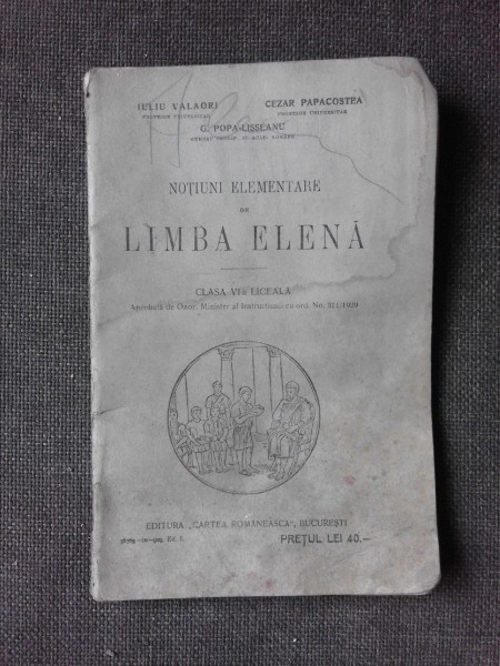 NOTIUNI ELEMENTARE DE LIMBA ELENA, CLASA VI-A LICEALA - IULIU VALAORI EDITIA I