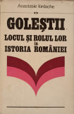 GOLESTII. LOCUL SI ROLUL LOR IN ISTORIA ROMANIEI-ANASTASIE IORDACHE