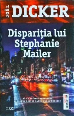 Joel Dicker - Disparitia lui Stephanie Mailer foto