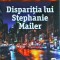 Joel Dicker - Disparitia lui Stephanie Mailer