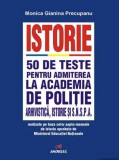Cumpara ieftin Istorie. 50 de teste pentru admiterea la Academia de Politie