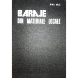 Mihai Bala - Baraje din materiale locale (Editia: 1977)