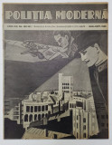 POLITIA MODERNA , REVISTA DE SPECIALITATE , STIINTA , LITERATURA , ANUL XIV , NR. 162-163 , AUGUST - SEPTEMBRIE, 1939