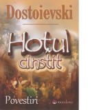 Hotul cinstit - Feodor Mihailovici Dostoievski