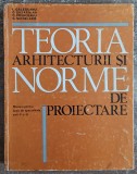 Teoria arhitecturii si norme de proiectare - I. Galeseanu// dedicatie, semnatura