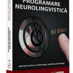 Ghidul de programare neurolingvistica - Robert Dilts, John Grinder