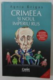 CRIMEEA SI NOUL IMPERIU RUS de AGNIA GRIGAS , 2022