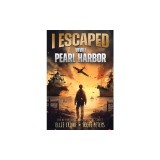 I Escaped WWII Pearl Harbor: A WW2 Book for Kids