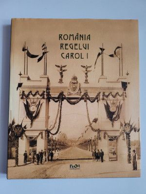 Album istoria fotografiei Romania Regelui Carol I, Bucuresti, 2009 foto