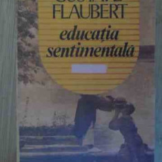 Educatia Sentimentala - Gustave Flaubert ,529755