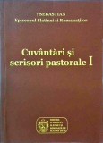 Sebastian Episcopul Slatinei si Romanatilor - Cuvantari si scrisori pastorale,