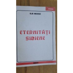 Eternitati sibiene- Ilie Moise