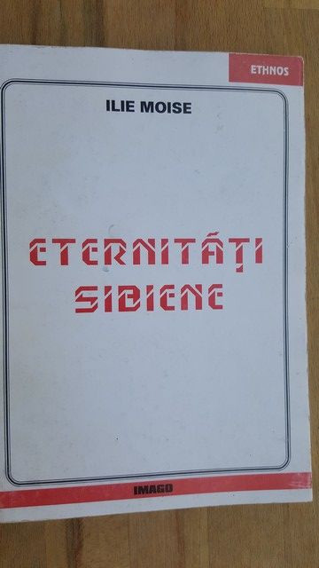 Eternitati sibiene- Ilie Moise