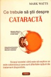 CE TREBUIE SA STII DESPRE CATARACTA-MARK WATTS-278817