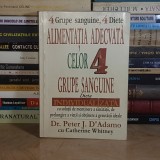 Dr. PETER J. D&#039;ADAMO - ALIMENTATIA ADECVATA CELOR 4 GRUPE SANGUINE , 2004 **