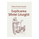 Explicarea Sfintei Liturghii - Sfantul Nicolae Cabasila