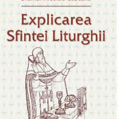 Explicarea Sfintei Liturghii - Sfantul Nicolae Cabasila