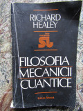 FILOSOFIA MECANICII CUANTICE - RICHARD HEALEY