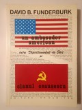 David B. Funderburk - Un ambasador american &icirc;ntre Departamentul de Stat și clanul Ceaușescu (1989)