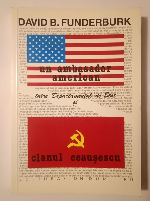 David B. Funderburk - Un ambasador american &icirc;ntre Departamentul de Stat și clanul Ceaușescu (1989)