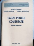 Cauze penale comentate, partea speciala - Vasile Dobrinoiu