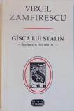 GASCA LUI STALIN, INSEMNARI DIN ANII 80&#039; de VIRGIL ZAMFIRESCU, 2003