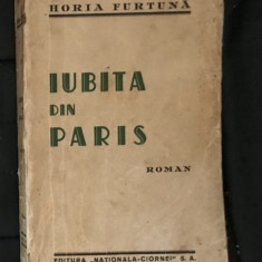 Iubita din Paris Horia Furtuna ed. interbelica. Ciornei