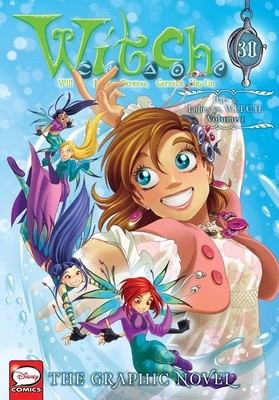 W.I.T.C.H.: The Graphic Novel, Part X. Ladies vs. W.I.T.C.H., Vol. 1 foto